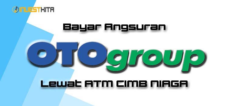 Cara Bayar Angsuran OTO Lewat ATM Bank CIMB Niaga