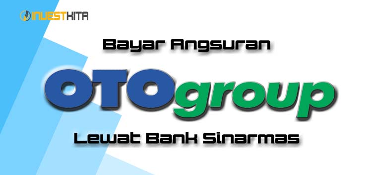 Cara Bayar Angsuran OTO Lewat Bank Sinarmas