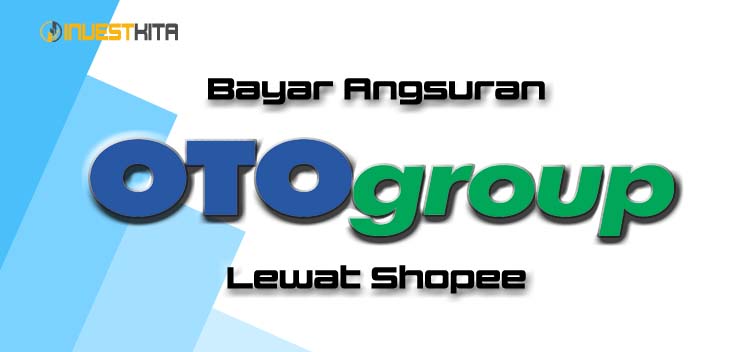Cara Bayar Angsuran OTO Lewat Shopee