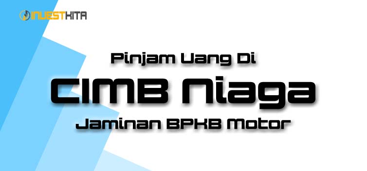 Pinjam Uang Di Bank CIMB Niaga Jaminan BPKB Motor
